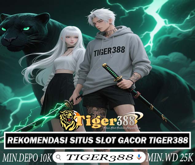 TIGER388 Judi Slot Online Paling Populer Tahun 2025