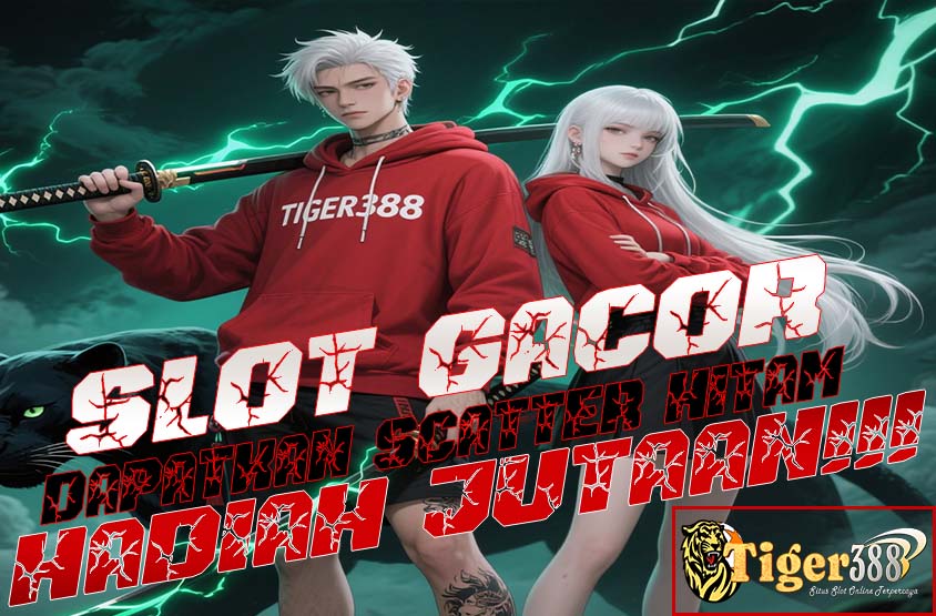 Tiger388 Situs Slot Gacor Aman Dan Terpercaya
