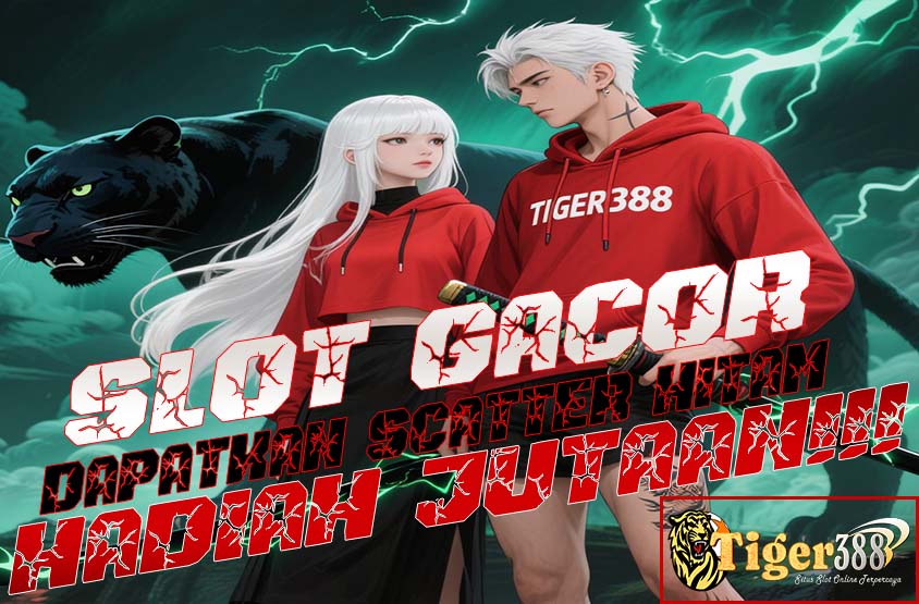 Tiger388 Link Slot Scatter Paling Dicari Pemain